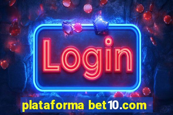 plataforma bet10.com